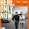 Only Here, Only Now