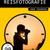 Ontdek snel: reisfotografie