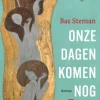 Onze dagen komen nog