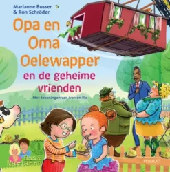 Opa en Oma Oelewapper en de geheime vrienden