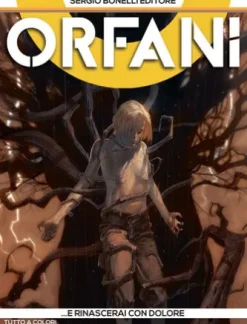 Orfani 6. …e rinascerai con dolore
