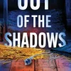 Out of the Shadows