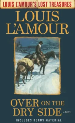 Over on the Dry Side (Louis L'Amour's Lost Treasures)