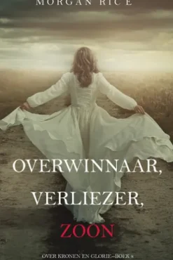 Overwinnaar, Verliezer, Zoon (Over Kronen en Glorie—Boek 8)