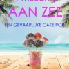 Patisserie aan Zee: Een Gevaarlijke Cake Pop (Een Patisserie aan Zee Cozy Mysterie—Boek 3)