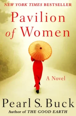 Pavilion of Women: A Novel of Life in the Women's Quarters