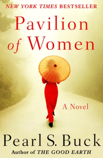 Pavilion of Women: A Novel of Life in the Women's Quarters