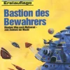 Perry Rhodan 1562: Bastion des Bewahrers
