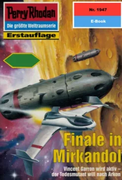 Perry Rhodan 1947: Finale in Mirkandol