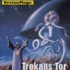 Perry Rhodan 1833: Trokans Tor