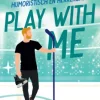 Play with me