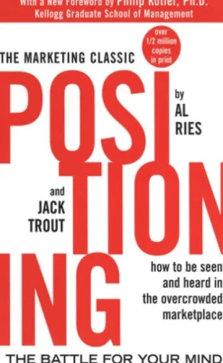 Positioning: The Battle for Your Mind