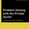 Problem Solving with the Private Sector