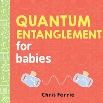 Quantum Entanglement for Babies