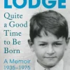 Quite A Good Time to be Born