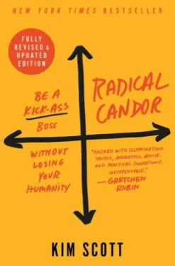 Radical Candor: Fully Revised & Updated Edition