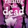 Raising the Dead