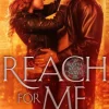 Reach For Me