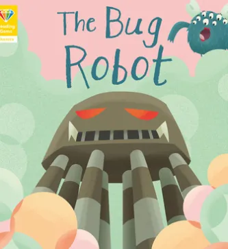 Reading Gems Phonics: The Bug Robot (Book 4)