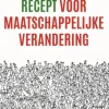 Recept voor maatschappelijke verandering