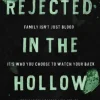 Rejected in the Hollow