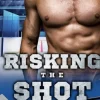 Risking the Shot