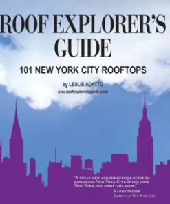 Roof Explorer's Guide: 101 New York City Rooftops