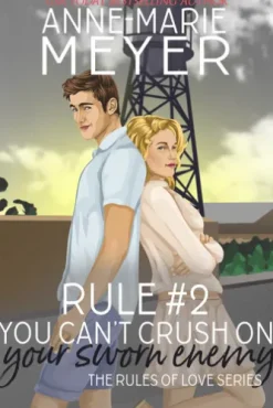 Rule #2: You Can't Crush on your Sworn Enemy