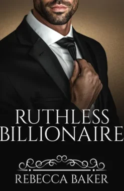 Ruthless Billionaire - Meedogenloze Miljardair