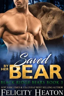 Saved by her Bear (Black Ridge Bears Shifter Romance Series Book 3)