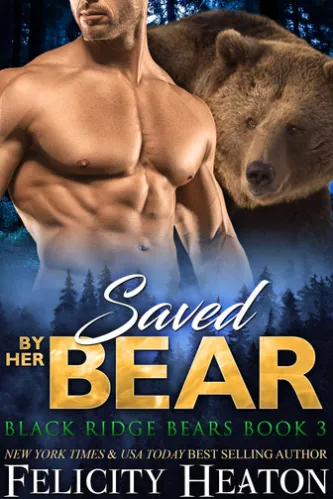 Saved by her Bear (Black Ridge Bears Shifter Romance Series Book 3)