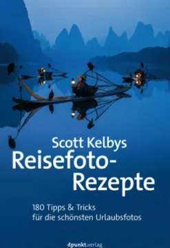 Scott Kelbys Reisefoto-Rezepte