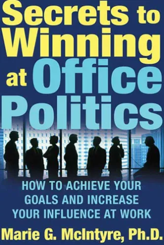 Secrets to Winning at Office Politics