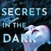 Secrets in the Dark