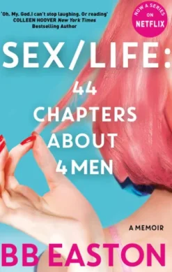 SEX/LIFE: 44 Chapters About 4 Men
