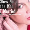 She's Not the Man I Married