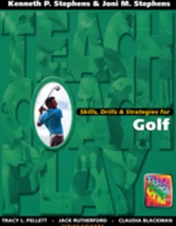 Skills, Drills & Strategies for Golf