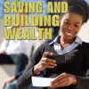 Smart Strategies for Saving and Building Wealth