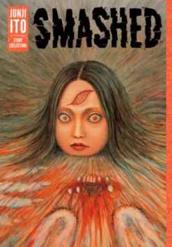 Smashed: Junji Ito Story Collection