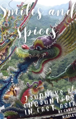 Smiles and Spices: journeys and encounters in east Asia