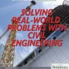 Solving Real World Problems with Civil Engineering