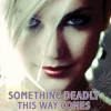 Something Deadly This Way Comes
