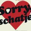 Sorry, schatje