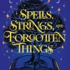 Spells, Strings, and Forgotten Things