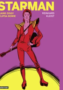 Starman. Quand Ziggy éclipsa Bowie