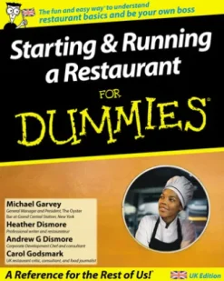 Starting and Running a Restaurant For Dummies, UK Edition
