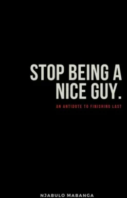 Stop Being A Nice Guy