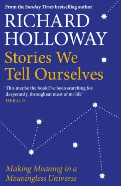 Stories We Tell Ourselves