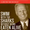 Swim with the Sharks Without Being Eaten Alive