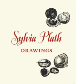 Sylvia Plath: Drawings